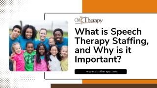 What is Speech Therapy Staffing, and Why is it Important?