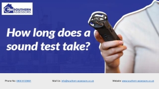 How Long Does a Sound Test Take | Southern Assessors UK
