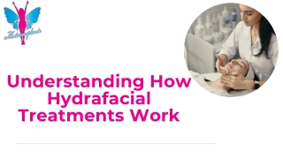 Understanding How Hydrafacial Treatments Work