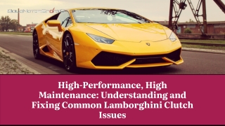 High-Performance, High Maintenance Understanding and Fixing Common Lamborghini Clutch Issues