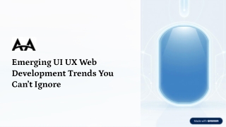 Emerging UI UX Web Development Trends You Can’t Ignore