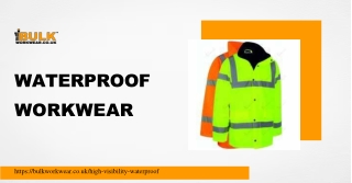 PPT (1)Bulk Workwear – Durable & Comfortable Waterproof Workwear