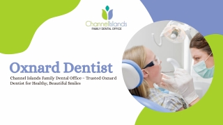 Expert Oxnard Dentist - Modern Dentistry With Gentle Care
