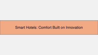 Smart Hotels Comfort Built on Innovation