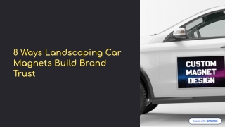 8 Ways Landscaping Car Magnets Build Brand Trust