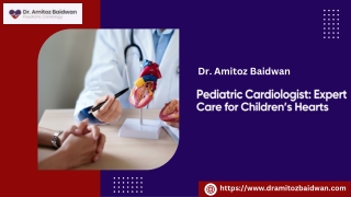 Pediatric Cardiologist Expert Care for Children’s Hearts
