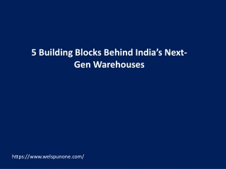 5 Building Blocks Behind India’s Next-Gen Warehouses