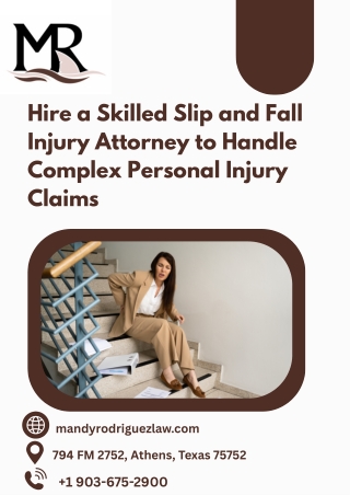 Hire a Skilled Slip and Fall Injury Attorney to Handle Complex Personal Injury Claims