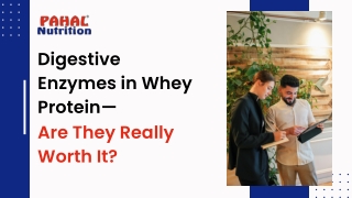 Digestive Enzymes in Whey Protein— Are They Really Worth It