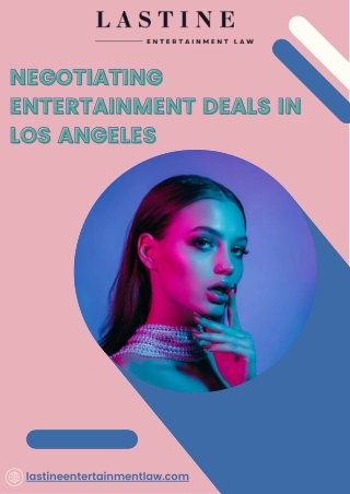 Expert Guidance For Negotiating Entertainment Deals in Los Angeles