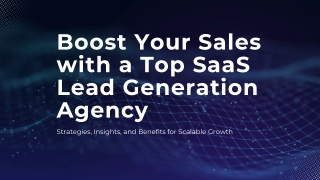 Accelerate Growth with a SaaS Lead Generation Agency