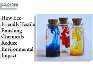 How Eco-Friendly Textile Finishing Chemicals Reduce Environmental Impact