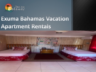 Exuma Bahamas Vacation Apartment Rentals