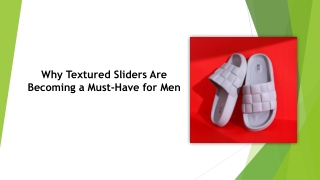 Why Textured Sliders Are Becoming a Must-Have for Men