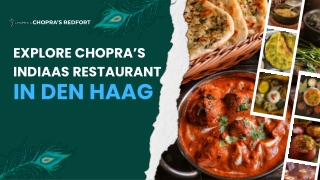 Explore Chopra's Indiaas Restaurant in Den Haag