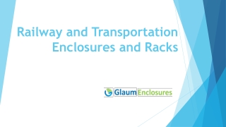Railways Transportation Enclosures Racks at Glaum Enclosures