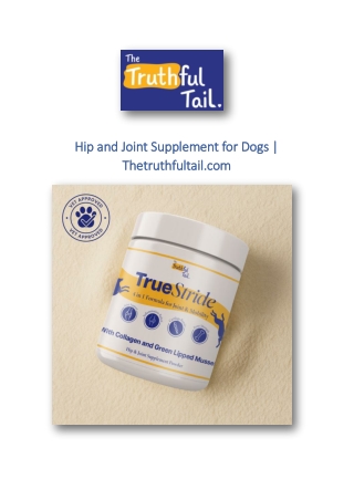 Hip and Joint Supplement for Dogs | Thetruthfultail.com