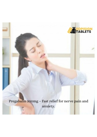 Pregabalin 300mg – Effective Relief for Nerve Pain & Anxiety