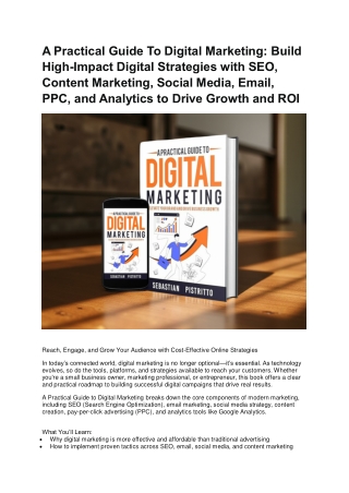 A Practical Guide To Digital Marketing: Build High-Impact Digital Strategies wit