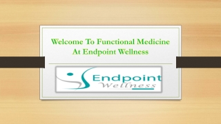 Welcome To Functional Medicine At Endpoint Wellness
