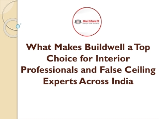 What Makes Buildwell a Top Choice for Interior Professionals and False Ceiling Experts Across India