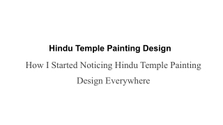 How I Started Noticing Hindu Temple Painting Design Everywhere