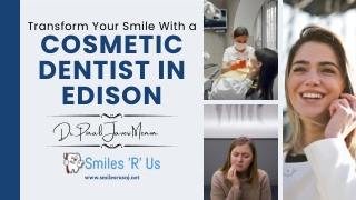 Transform Your Smile With a Cosmetic Dentist in Edison