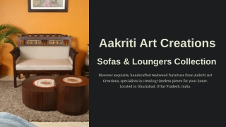 Handcrafted Comfort: Sofas & Loungers in Solid Teakwood