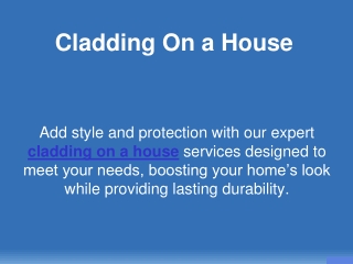Cladding On a House