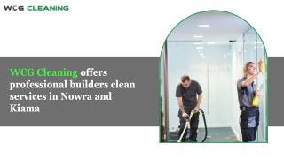 WCG Cleaning offers professional builders clean services in Nowra and Kiama