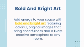 Bold And Bright Art