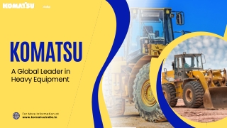 Komatsu - A Global Leader in Heavy Equipment