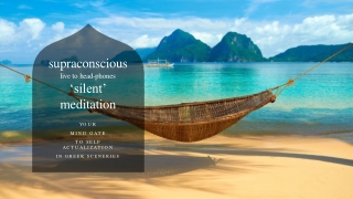 Supraconscious Live to Head-Phones ‘Silent’ Meditation Your Mind Gate to Selfact