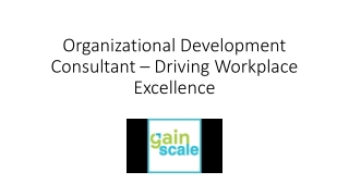 Organizational Development Consultant – Driving Workplace Excellence