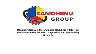Design Efficiency in PEB: Kamdhenu’s Smart Steel Solutions