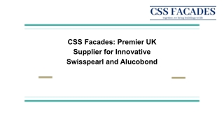 CSS Facades Premier UK Supplier for Innovative Swisspearl and Alucobond