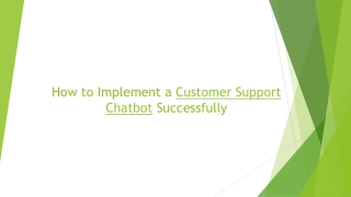 How to Implement a Customer Support Chatbot Successfully_