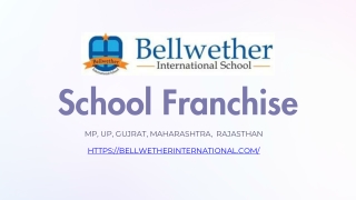 School Franchising Made Easy with Bellwether | Best School Franchise Consultant
