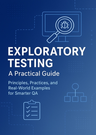 Why Exploratory Testing Matters Today