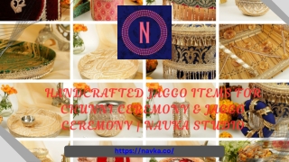 Handcrafted Jaggo Items for Chunni Ceremony & Jaggo Ceremony  Navka Studio