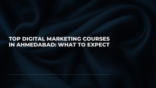 Top Digital Marketing Courses in Ahmedabad What to Expect