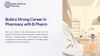 Build Your Pharmacy Career with B. Pharm at Haldia Institute of Pharmacy
