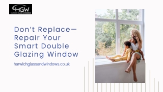 Don’t Replace—Repair Your Smart Double Glazing Window - Harwich Glass & Window Co