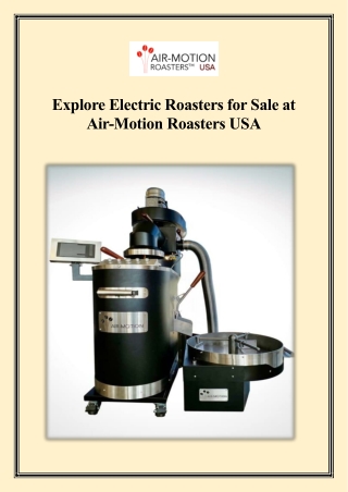 Explore Electric Roasters for Sale at Air-Motion Roasters USA