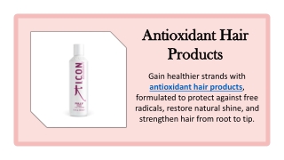 Antioxidant Hair Products