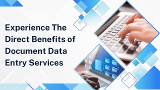Experience The Direct Benefits of Document Data Entry Services