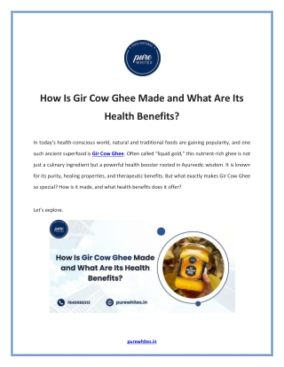 How Is Gir Cow Ghee Made and What Are Its Health Benefits?