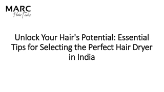 Unlock Your Hair's Potential  Essential Tips for Selecting the Perfect Hair Dryer in India