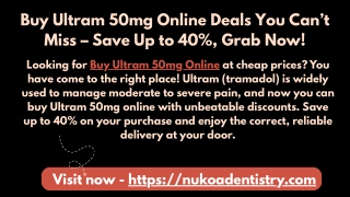 Buy Ultram 50mg Online Deals You Can’t Miss – Save Up to 40%, Grab Now! (1)