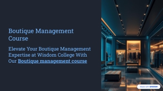 From Passion Project to Profitable Business: A Guide to Boutique Management Cour